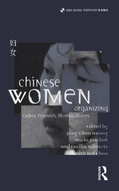 Cecilia Milwertz, Maria Jaschok, Ping-Chun Hsiung - Chinese Women Organizing, E-bok