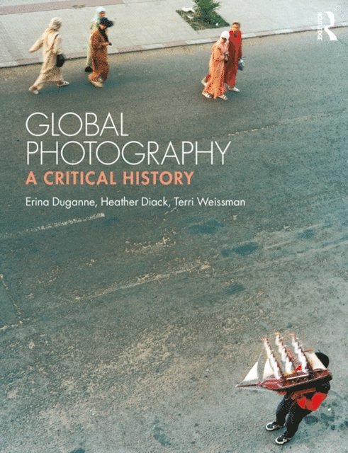 Terri Weissman, Heather Diack, Erina Duganne - Global Photography, E-bok