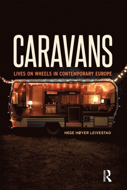 Hege Hoyer Leivestad - Caravans, E-bok