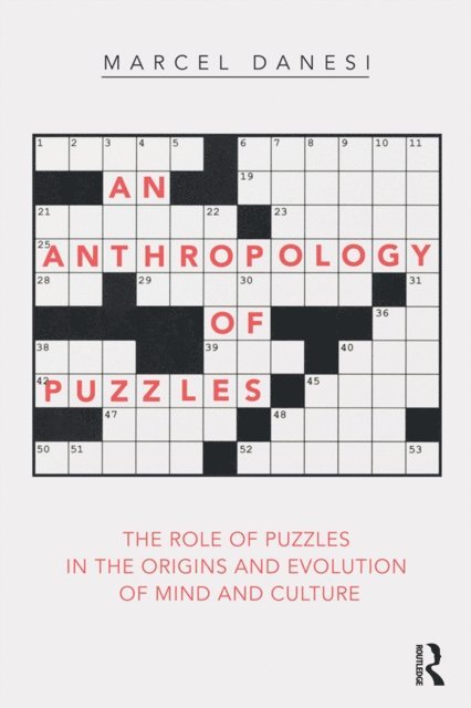 Marcel Danesi - Anthropology of Puzzles, E-bok