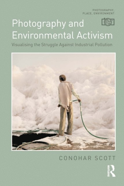 Conohar Scott - Photography and Environmental Activism, E-bok