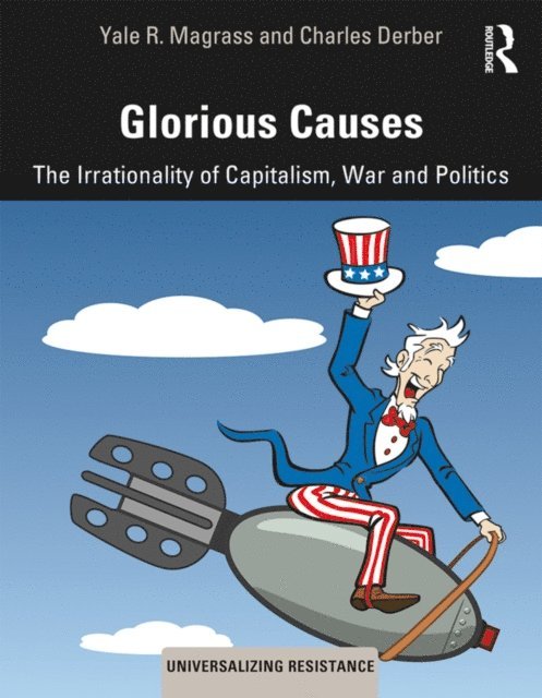 Charles Derber, Yale R. Magrass - Glorious Causes, E-bok