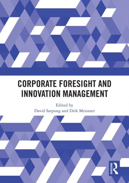 Dirk Meissner, David Sarpong - Corporate Foresight and Innovation Management, E-bok