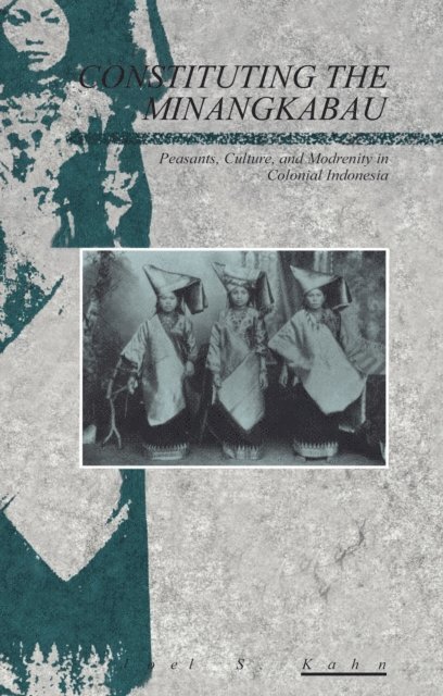 Joel Kahn - Constituting the Minangkabau, E-bok