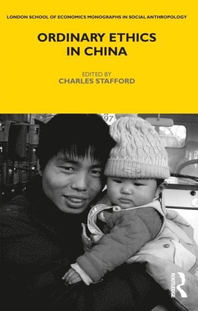 Charles Stafford - Ordinary Ethics in China, E-bok