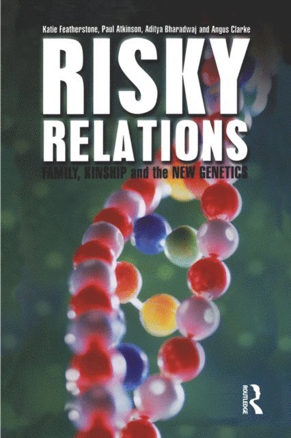 Angus Clarke, Aditya Bharadwaj, Paul Atkinson, Katie Featherstone - Risky Relations, E-bok