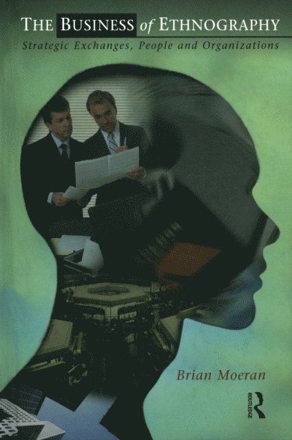 Brian Moeran - Business of Ethnography, E-bok