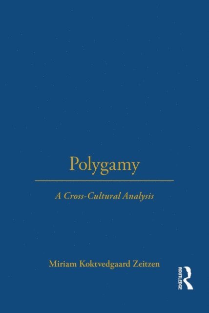 Miriam Koktvedgaard Zeitzen - Polygamy, E-bok
