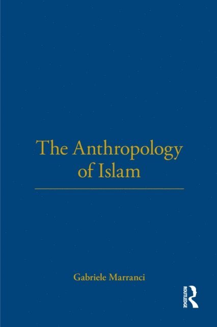 Gabriele Marranci - Anthropology of Islam, E-bok