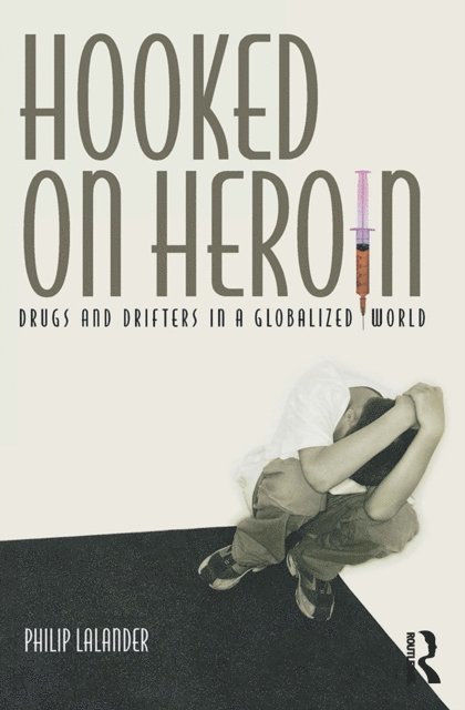 Philip Lalander - Hooked on Heroin, E-bok