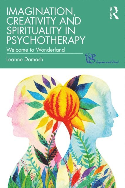Leanne Domash - Imagination, Creativity and Spirituality in Psychotherapy, E-bok