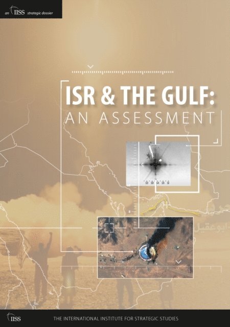 The International Institute for Strategic (IISS) Studies - ISR and the Gulf, E-bok