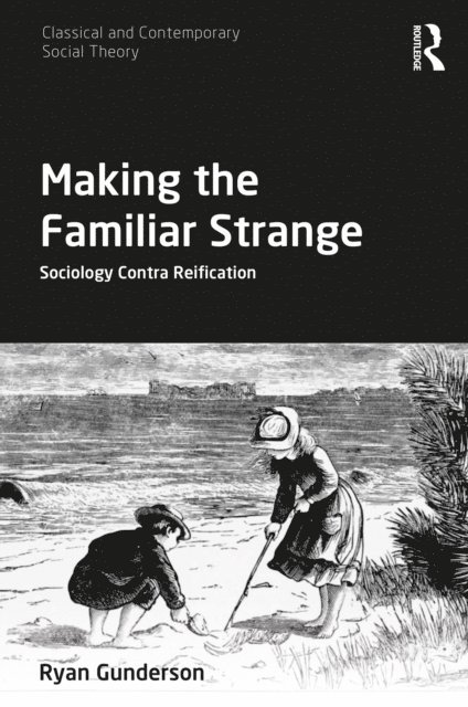 Ryan Gunderson - Making the Familiar Strange, E-bok