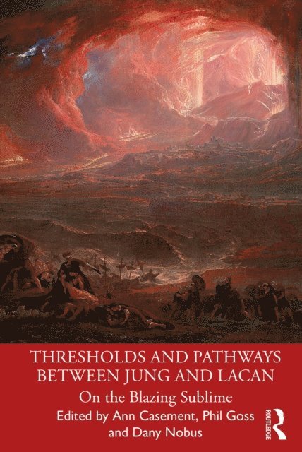 Dany Nobus, Phil Goss, Ann Casement - Thresholds and Pathways Between Jung and Lacan, E-bok