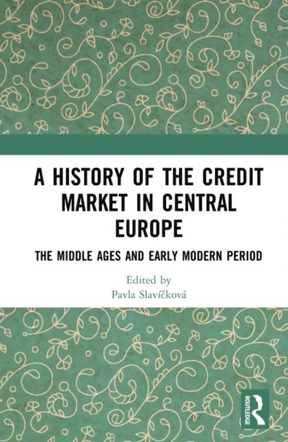 Pavla Slavickova - History of the Credit Market in Central Europe, E-bok. Tillgänglighet: Lägg i varukorg