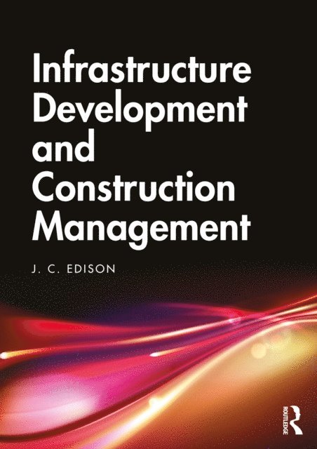 J. C. Edison - Infrastructure Development and Construction Management, E-bok. Tillgänglighet: Lägg i varukorg