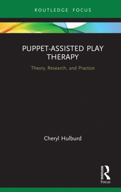 Cheryl Hulburd - Puppet-Assisted Play Therapy, E-bok
