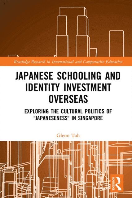 Glenn Toh - Japanese Schooling and Identity Investment Overseas, E-bok