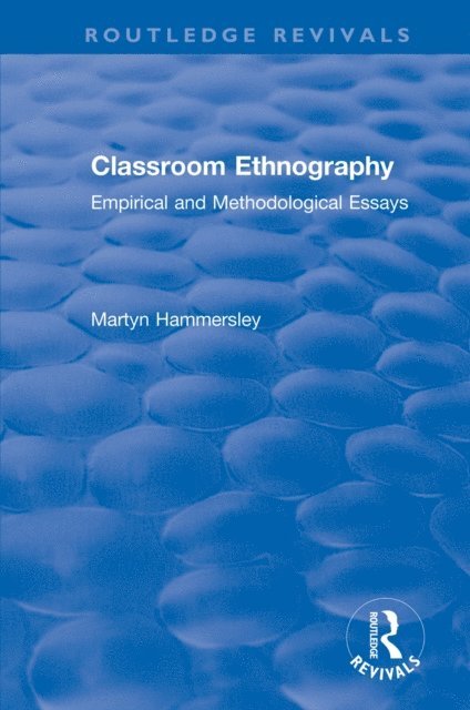 Martyn Hammersley - Classroom Ethnography, E-bok