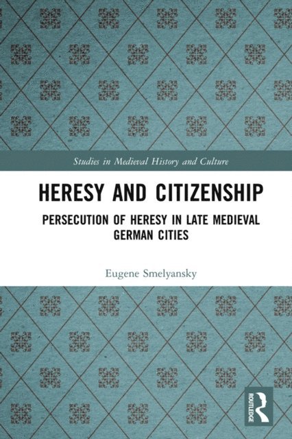 Eugene Smelyansky - Heresy and Citizenship, E-bok