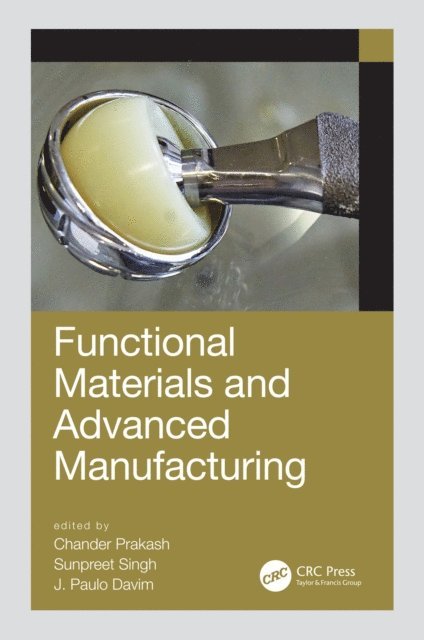 J. Paulo Davim, Sunpreet Singh, Chander Prakash - Functional Materials and Advanced Manufacturing, E-bok