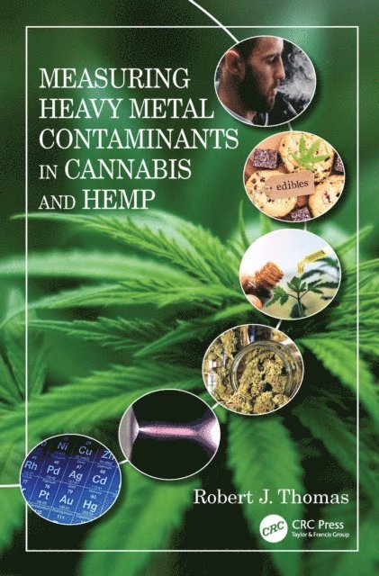 Robert J. Thomas - Measuring Heavy Metal Contaminants in Cannabis and Hemp, E-bok