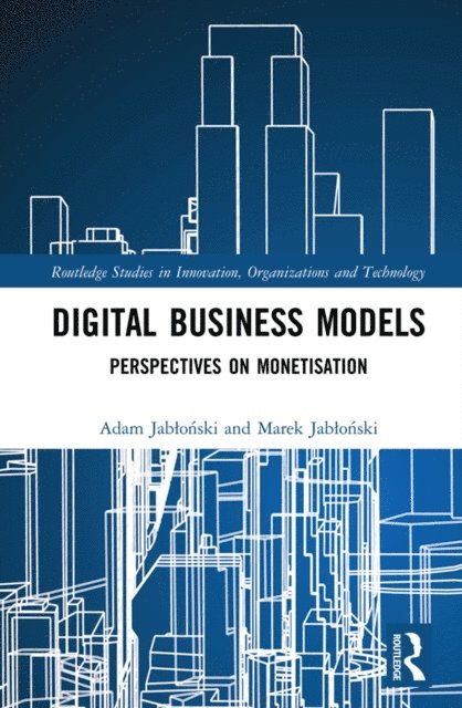 Marek Jablonski, Adam Jablonski - Digital Business Models, E-bok