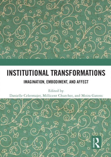 Moira Gatens, Millicent Churcher, Danielle Celermajer - Institutional Transformations, E-bok
