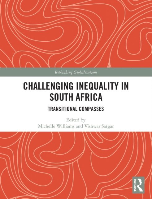 Vishwas Satgar, Michelle Williams - Challenging Inequality in South Africa, E-bok
