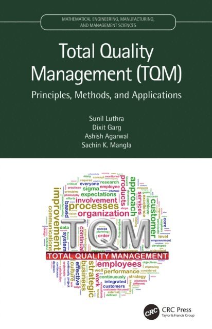 Sachin K. Mangla, Ashish Agarwal, Dixit Garg, Sunil Luthra - Total Quality Management (TQM), E-bok