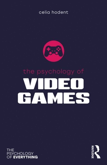 Celia Hodent - Psychology of Video Games, E-bok
