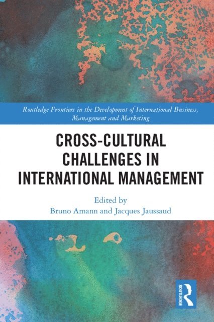 Jacques Jaussaud, Bruno Amann - Cross-cultural Challenges in International Management, E-bok