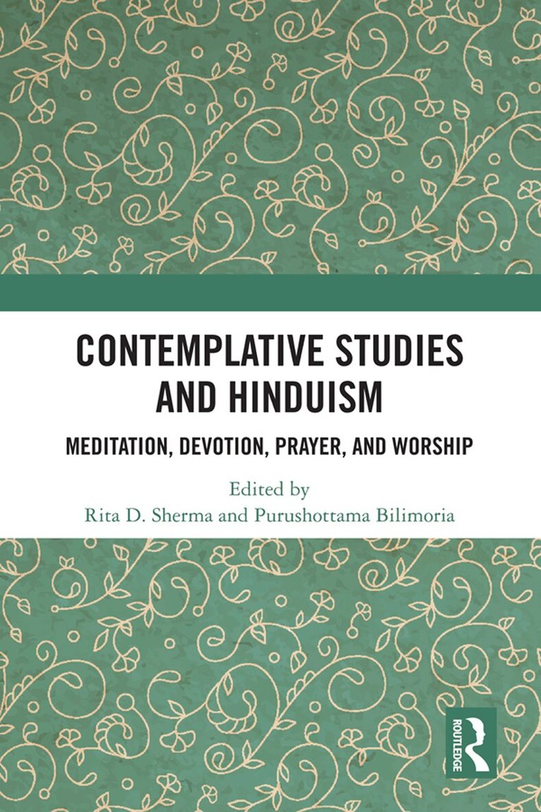 Rita D. Sherma, Purushottama Bilimoria - Contemplative Studies and Hinduism, E-bok
