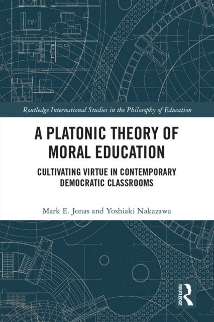 Yoshiaki Nakazawa, Mark Jonas - Platonic Theory of Moral Education, E-bok
