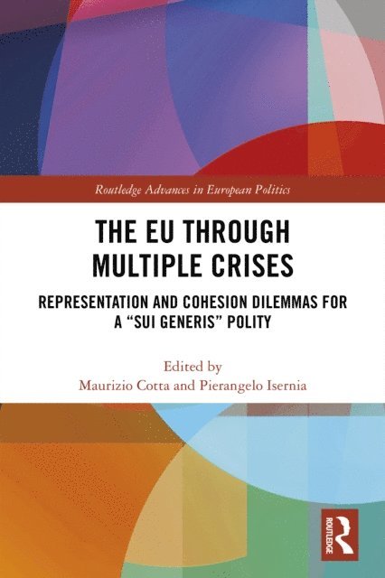 Pierangelo Isernia, Maurizio Cotta - EU through Multiple Crises, E-bok