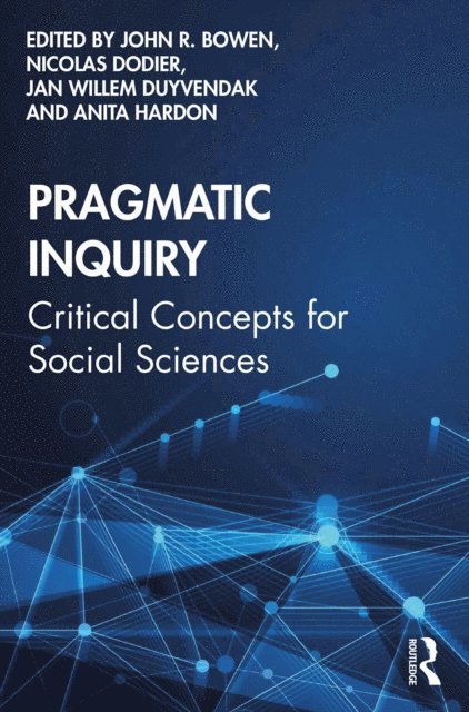 Anita Hardon, Jan Willem Duyvendak, Nicolas Dodier, John R. Bowen - Pragmatic Inquiry, E-bok