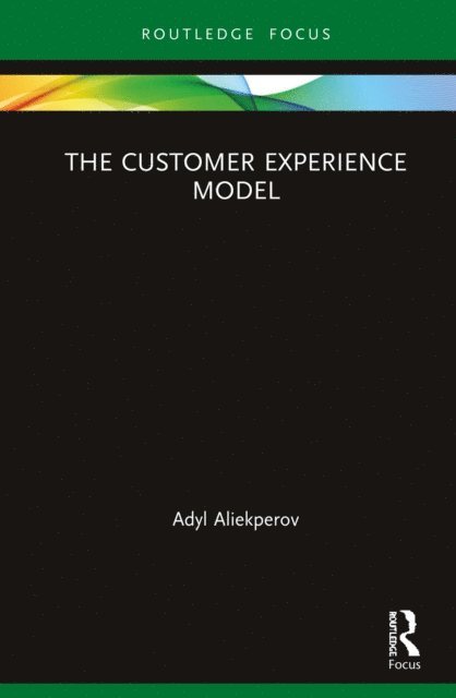 Adyl Aliekperov - Customer Experience Model, E-bok