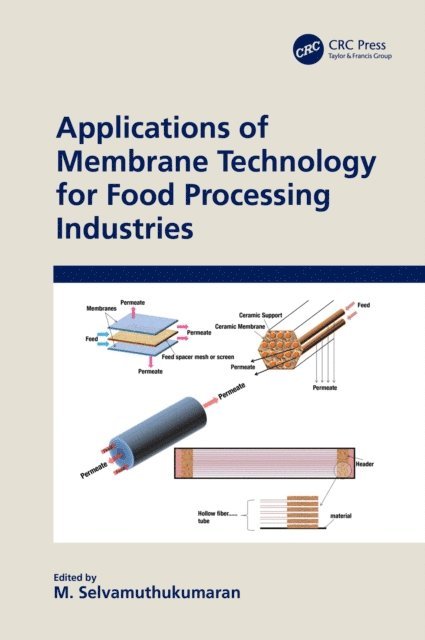 M. SELVAMUTHUKUMARAN - Applications of Membrane Technology for Food Processing Industries, E-bok