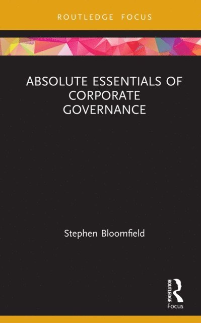Stephen Bloomfield - Absolute Essentials of Corporate Governance, E-bok