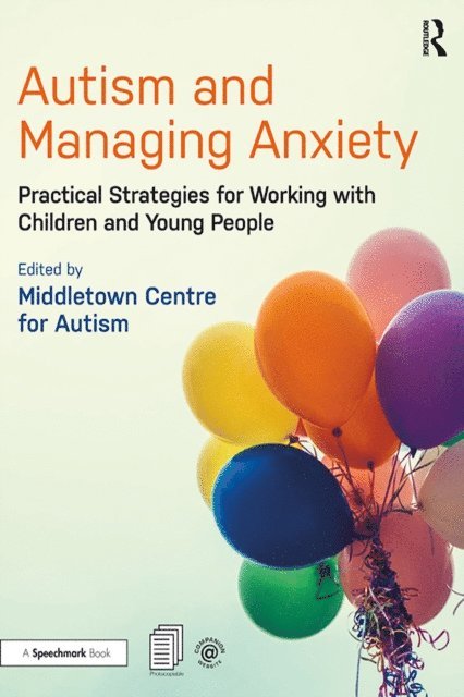 Middletown Centre for Autism - Autism and Managing Anxiety, E-bok. Tillgänglighet: Lägg i varukorg