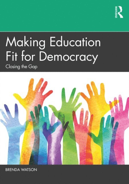 Brenda Watson - Making Education Fit for Democracy, E-bok