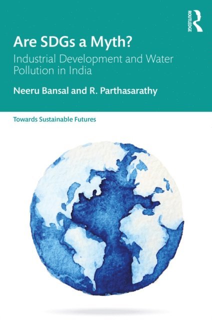 R. Parthasarathy, Neeru Bansal - Are SDGs a Myth?, E-bok
