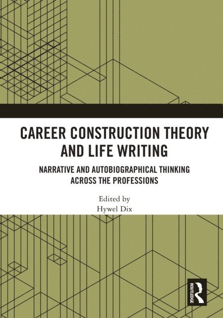 Hywel Dix - Career Construction Theory and Life Writing, E-bok
