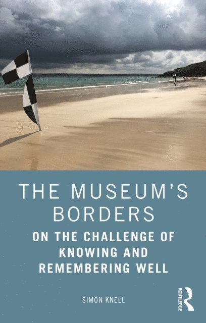 Simon Knell - Museuma  s Borders, E-bok