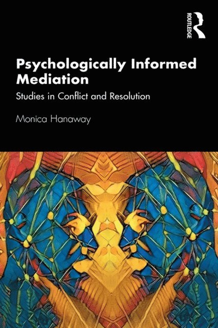 Monica Hanaway - Psychologically Informed Mediation, E-bok