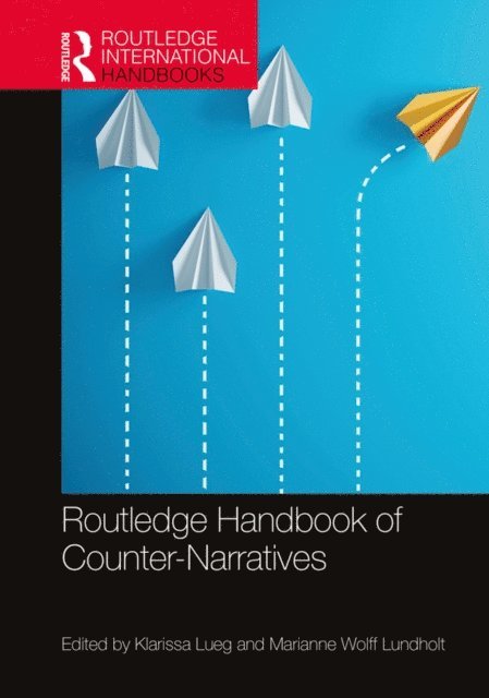Marianne Wolff Lundholt, Klarissa Lueg - Routledge Handbook of Counter-Narratives, E-bok
