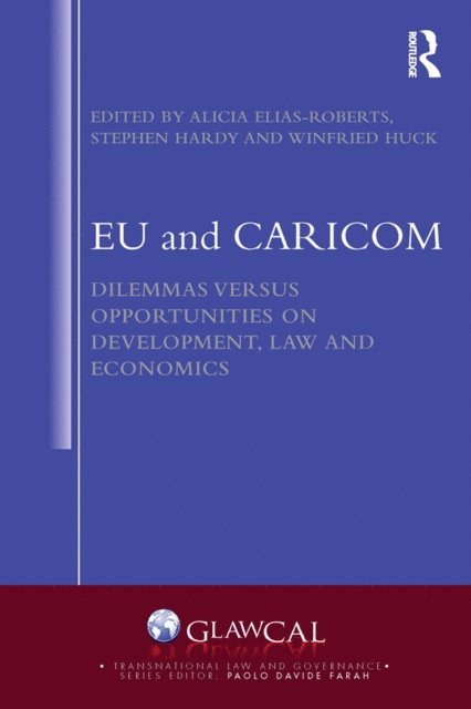 Winfried Huck, Stephen Hardy, Alicia Elias Roberts - EU and CARICOM, E-bok