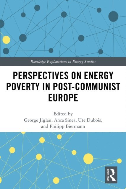 Philipp Biermann, Ute Dubois, Anca Sinea, George Jiglau - Perspectives on Energy Poverty in Post-Communist Europe, E-bok