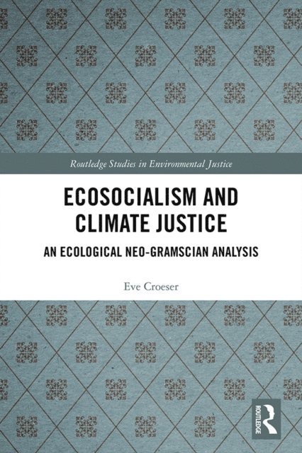 Eve Croeser - Ecosocialism and Climate Justice, E-bok