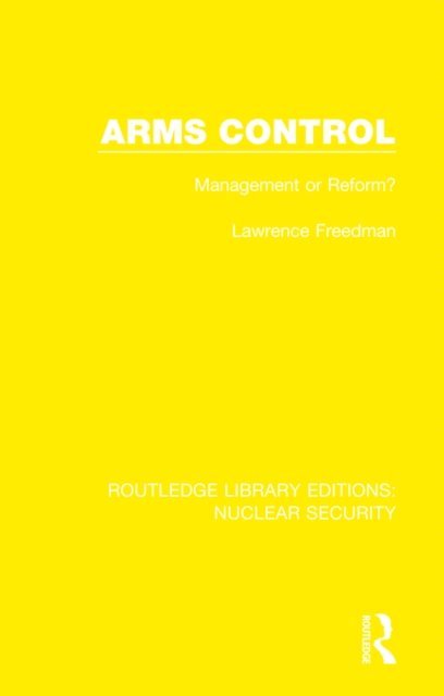 Lawrence Freedman - Arms Control, E-bok